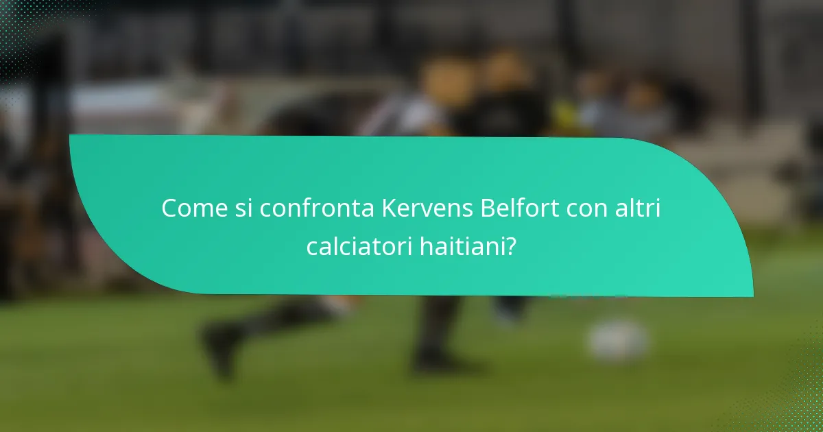 Come si confronta Kervens Belfort con altri calciatori haitiani?